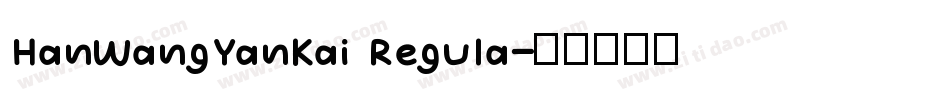 HanWangYanKai Regula字体转换